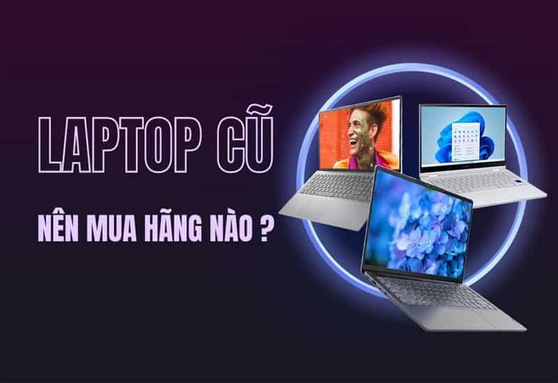 Hướng dẫn chi tiết cách kiểm tra laptop Dell cũ trước khi mua