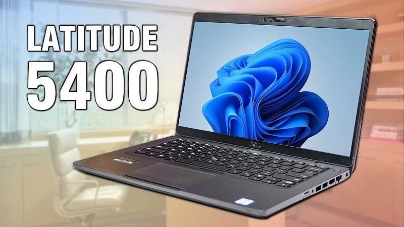 Dell Latitude 5400 thiết kế sang trọng, hiệu suất mạnh mẽ