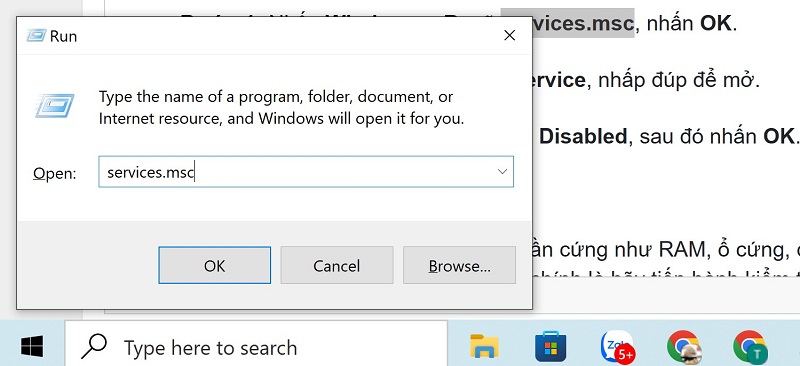 Nhấn Windows + R, gõ services.msc và làm theo các bước