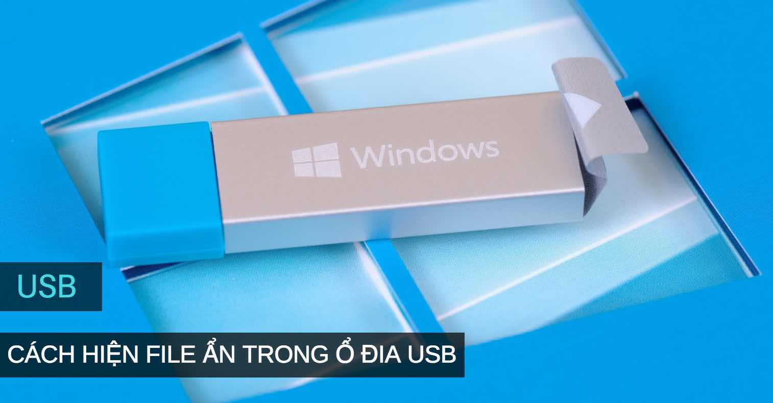 Hiển thị file ẩn trong usb nhanh chóng