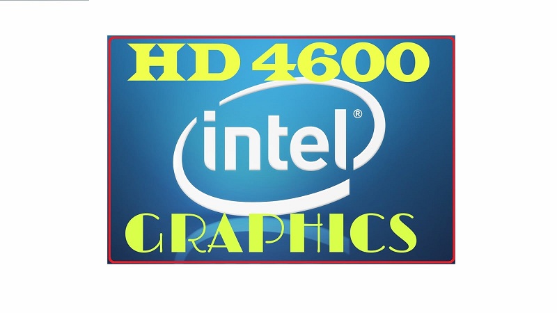 Dùng card đồ họa Intel HD Graphics 4600 cho văn phòng