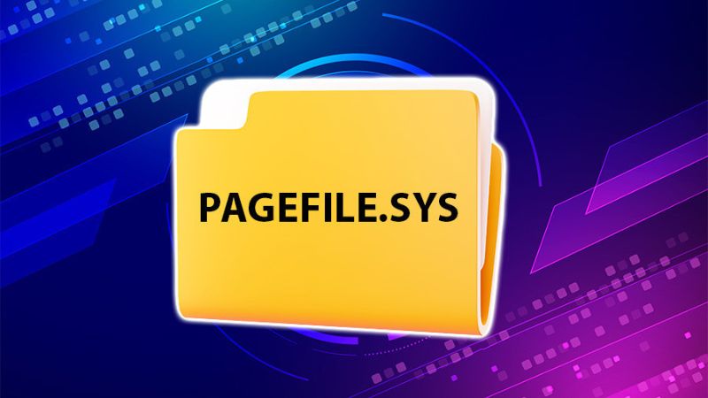 Pagefile.sys là gì - Hướng dẫn cách chuyển file pagefile.sys
