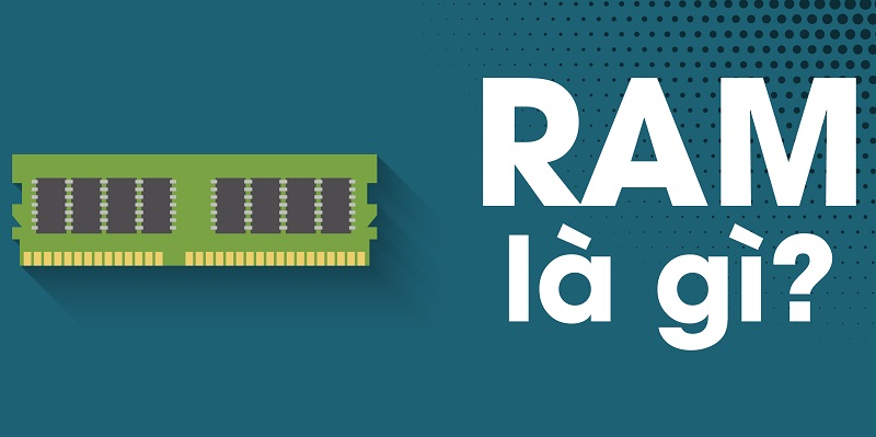 Ram là một trong những linh kiện quan trọng