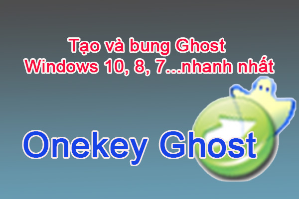 Phần mềm Onekey ghost